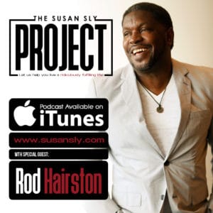 Susan Sly podcast interview with Rod Hairston