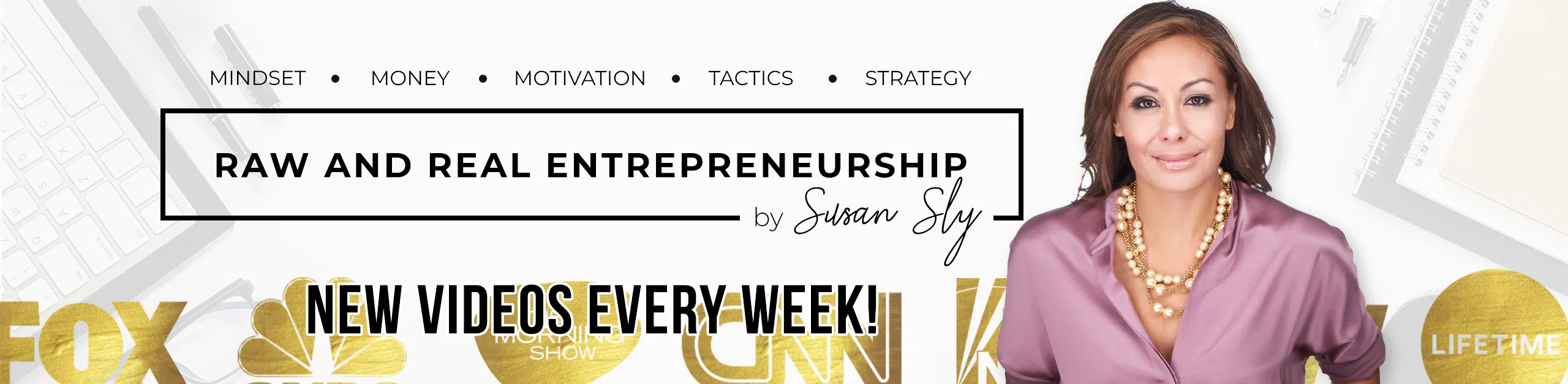 Raw and Real Entrepreneurship with Susan Sly