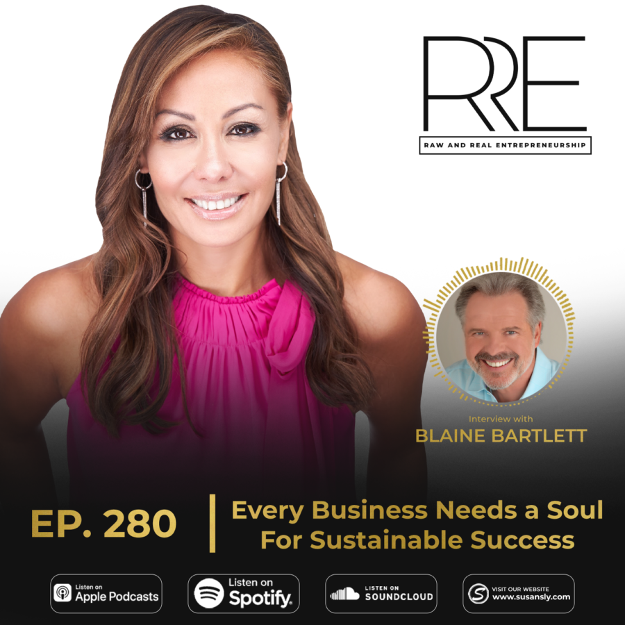 Raw and Real Entrepreneurship with Blaine Bartlett