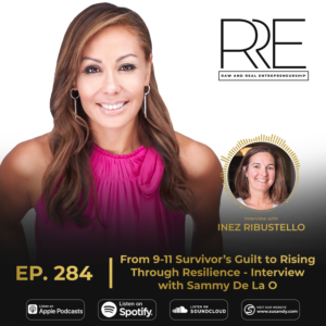 Raw And Real Entrepreneurship episode 284 with Inez Ribustello