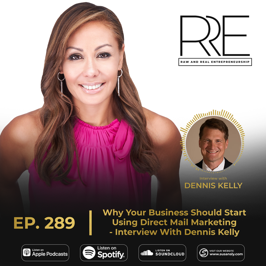 Raw And Real Entrepreneurship with Dennis Kelly