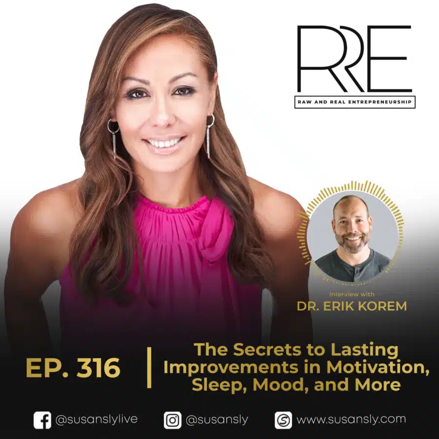 Raw And Real Entrepreneurship with Dr. Eric Korem 316