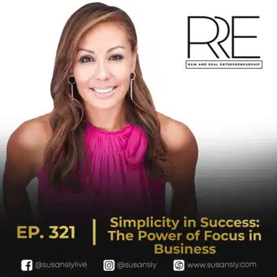 Raw And Real Entrepreneurship with Susan Sly Episode 321