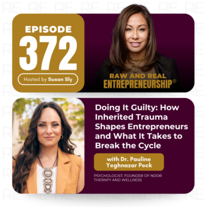 Susan Sly's Raw and Real Interview with Dr. Pauline Yeghnazar Peck on Inherited Trauma
